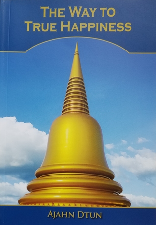 The Way To True Happiness (Paperback)