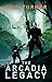 The Arcadia Legacy (MOSAR #2)