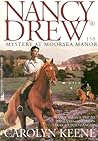 Mystery at Moorsea Manor (Nancy Drew, #150)