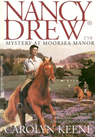 Mystery at Moorsea Manor (Nancy Drew, #150)