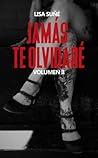 Jamás te olvidaré (Generación, #2) Jamás te olvidaré (Generación, #2)