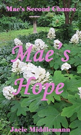 Mae's Hope (Mae's Second Chance #4)