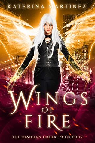 Wings of Fire (The Obsidian Order #4)