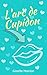 L'arc de Cupidon - Comédie ...