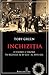 Inchiziția - O istorie a terorii în secolele al XV-lea - al XVIII-lea