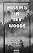 Missing in the Woods