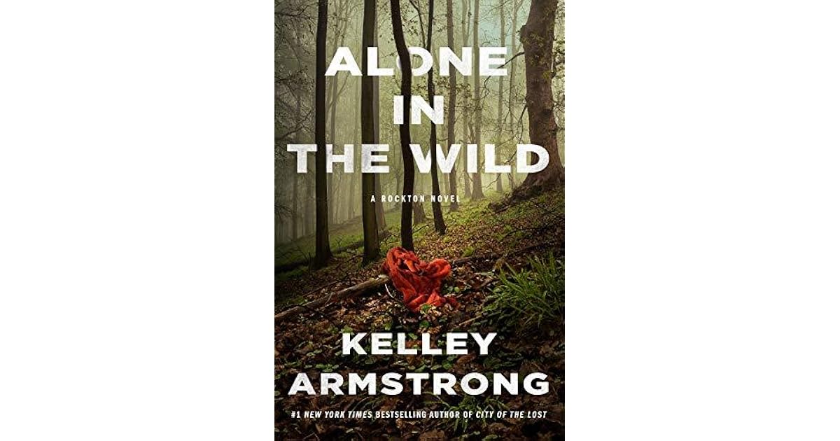 Alone in the Wild (Rockton, 5) by Kelley Armstrong