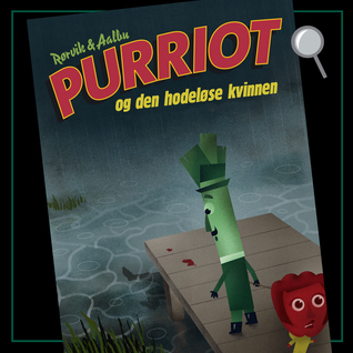 Purriot og den hodeløse kvinnen (Purriot, #6)