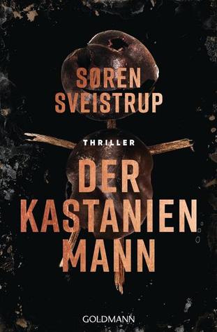 S&oslash;ren Sveistrup Der Kastanienmann