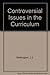 Controversial Issues in the Curriculum