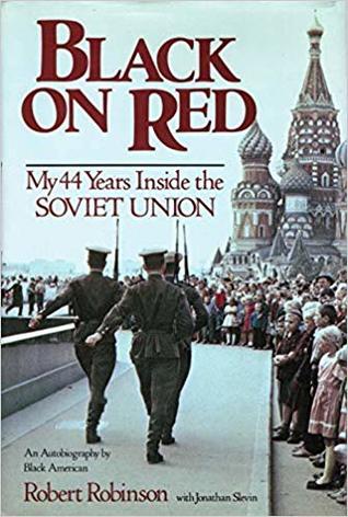Black on Red: My 44 Years Inside the Soviet Union (Hardcover)
