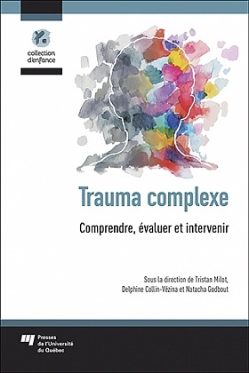 Trauma complexe: comprendre, évaluer et intervenir (Paperback)