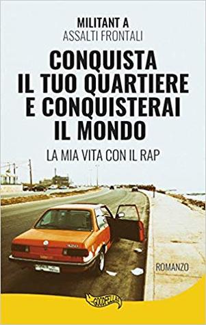 Conquista il tuo quartiere e conquisterai il mondo (Paperback)