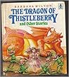 The Dragon of Thistleberry and Other Stories