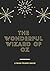 The Wonderful Wizard of Oz