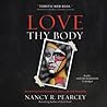 Love Thy Body: An...