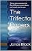 THE TRIFECTA PAPERS: Three ...