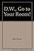D.W., Go to Your Room!