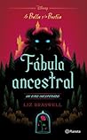 Fábula ancestral by Liz Braswell