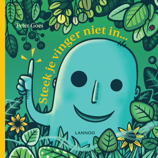 Steek je vinger niet in... (Board book)