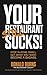 Your Restaurant STILL Sucks...