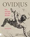 Ovidius. Het verhaal van een dichter