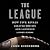 The League: How Five Rivals Created the NFL and Launched a Sports Empire