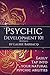 Psychic Development 101 Revised: Easily Tap Into Your Natural Psychic Abilities