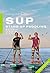 SUP - Stand Up Paddling: Ma...