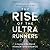 The Rise of the Ultra Runners: A Journey to the Edge of Human Endurance