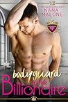 Bodyguard to the Billionaire by Nana Malone