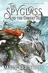 The Spyglass and the Cherry Tree (The Shadowland Chronicles, #1) The Spyglass and the Cherry Tree (The Shadowland Chronicles, #1)