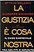 La giustizia è cosa nostra:...