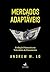 Mercados Adaptáveis - Evolução Financeira na Velocidade do Pensamento