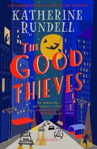 The Good Thieves By Katherine Rundell