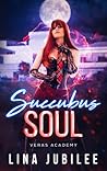 Succubus Soul by Lina Jubilee