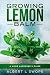 Growing Lemon Balm: A Home ...