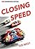 Closing Speed - The Unabrid...