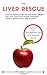 THE LIVER RESCUE DIET PLAN:...