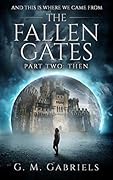 THE FALLEN GATES. Part Two: Then.: The World of the Fallen Gates series, paranormal romance