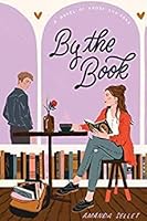 By the Book: A Novel of Prose and Cons