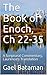 The Book of Enoch, Ch 22-35: A Scriptural Commentary, Laurence's Translation (Time 8)