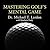 Mastering Golf's Mental Game: Your Ultimate Guide to Better On-Course Performance and Lower Scores