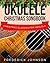 Ukulele Christmas Songbook:...