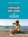 Nomade des mers: le tour du monde des innovations low-tech Nomade des mers: le tour du monde des innovations low-tech