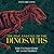 The Rise and Fall of the Dinosaurs: The Untold Story of a Lost World