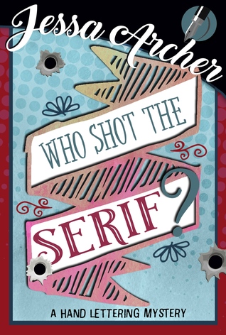 Who Shot the Serif? (Hand Lettering Mystery #1)