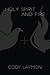 The Holy Spirit and Fire: A...
