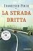 La strada dritta by Francesco Pinto