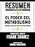 Resumen Extendido De El Poder Del Metabolismo by Libros Mentores